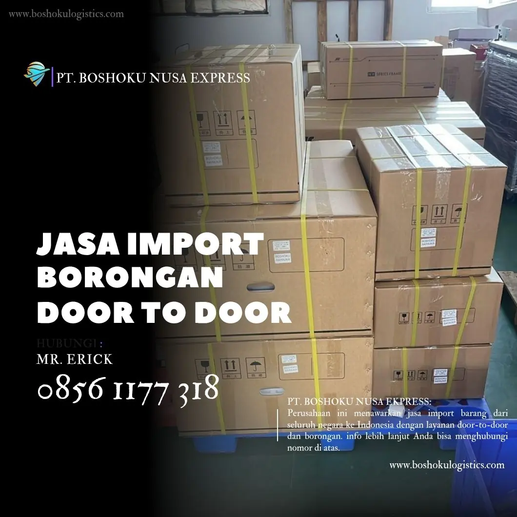JASA FOWARDER IMPORT DARI SELURUH NEGARA TO INDONESIA
