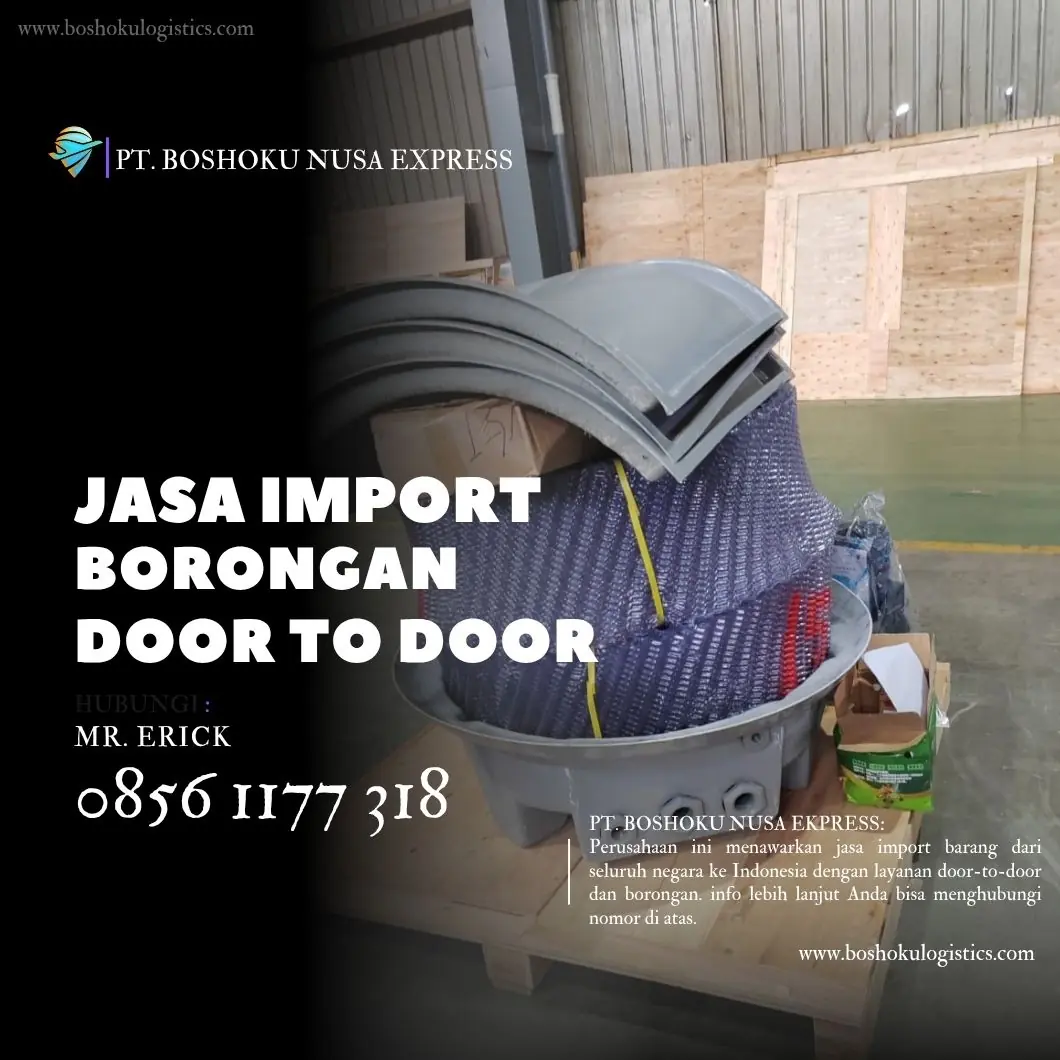 JASA FOWARDER IMPORT DARI SELURUH NEGARA TO INDONESIA