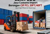 Jasa Import Borongan FCL CIF Jakarta