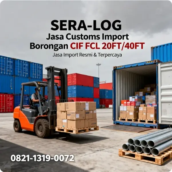 Jasa Import Borongan FCL CIF Jakarta